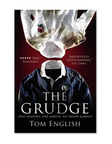 The Grudge: Two Nations, One Match, No Holds Barred