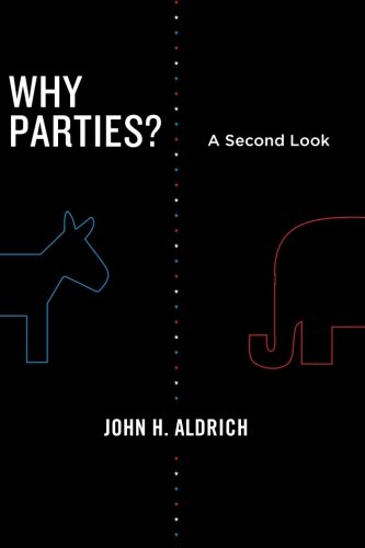Book Cover Why Parties?: A Second Look (Chicago Studies in American Politics)