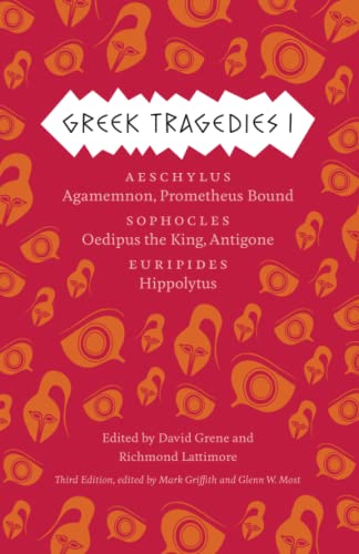 Book Cover Greek Tragedies 1: Aeschylus: Agamemnon, Prometheus Bound; Sophocles: Oedipus the King, Antigone; Euripides: Hippolytus (Volume 1)
