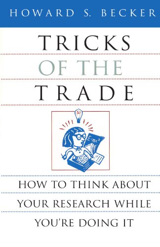 Book Cover Tricks of the Trade: How to Think about Your Research While You're Doing It (Chicago Guides to Writing, Editing, and Publishing)