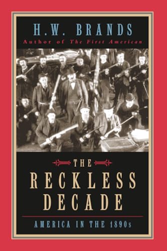 The Reckless Decade: America in the 1890s