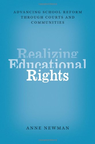 Realizing Educational Rights: Advancing School Reform through Courts and Communities