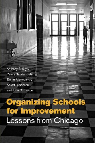 Book Cover Organizing Schools for Improvement: Lessons from Chicago