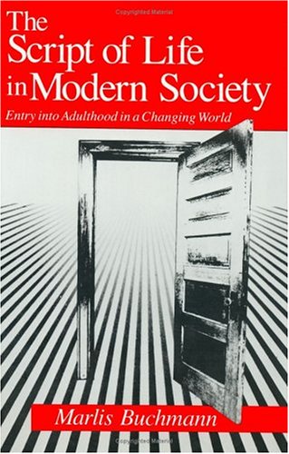 The Script of Life in Modern Society: Entry into Adulthood in a Changing World