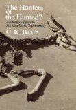 The Hunters or the Hunted?: An Introduction to African Cave Taphonomy (American Bar Foundation Study)