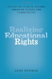 Realizing Educational Rights: Advancing School Reform through Courts and Communities