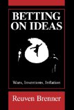 Betting on Ideas: Wars, Invention, Inflation