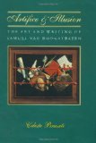 Artifice and Illusion: The Art and Writing of Samuel van Hoogstraten