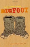 Bigfoot: The Life and Times of a Legend