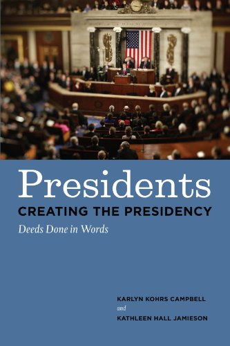 Book Cover Presidents Creating the Presidency: Deeds Done in Words
