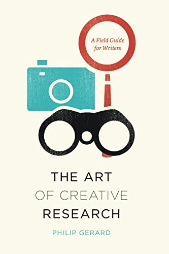 Book Cover The Art of Creative Research: A Field Guide for Writers (Chicago Guides to Writing, Editing, and Publishing)