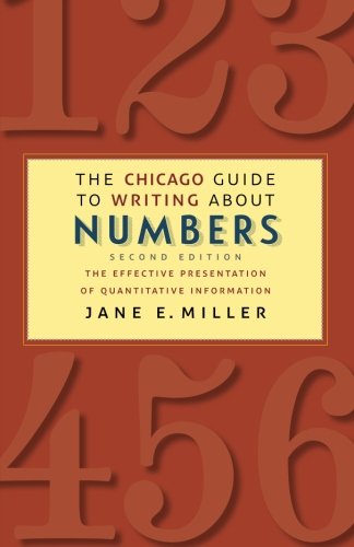 Book Cover The Chicago Guide to Writing about Numbers, Second Edition (Chicago Guides to Writing, Editing, and Publishing)