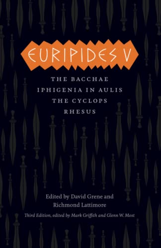 Book Cover Euripides V: Bacchae, Iphigenia in Aulis, The Cyclops, Rhesus (The Complete Greek Tragedies)