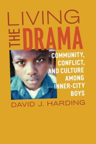 Book Cover Living the Drama: Community, Conflict, and Culture among Inner-City Boys