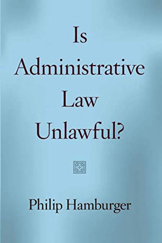 Book Cover Is Administrative Law Unlawful?