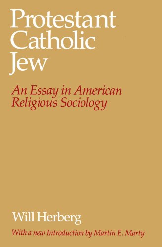 Book Cover Protestant--Catholic--Jew: An Essay in American Religious Sociology