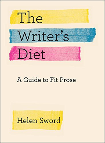 Book Cover The Writer's Diet: A Guide to Fit Prose (Chicago Guides to Writing, Editing, and Publishing)