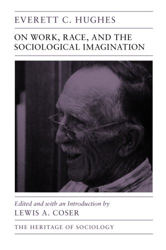 On Work, Race, and the Sociological Imagination (Heritage of Sociology Series)