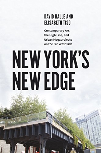 Book Cover New York's New Edge: Contemporary Art, the High Line, and Urban Megaprojects on the Far West Side