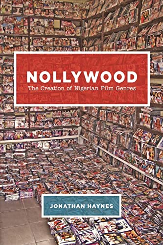 Book Cover Nollywood: The Creation of Nigerian Film Genres