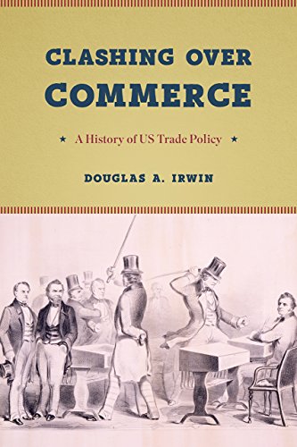 Book Cover Clashing over Commerce: A History of US Trade Policy (Markets and Governments in Economic History)