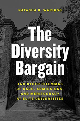 Book Cover The Diversity Bargain: And Other Dilemmas of Race, Admissions, and Meritocracy at Elite Universities