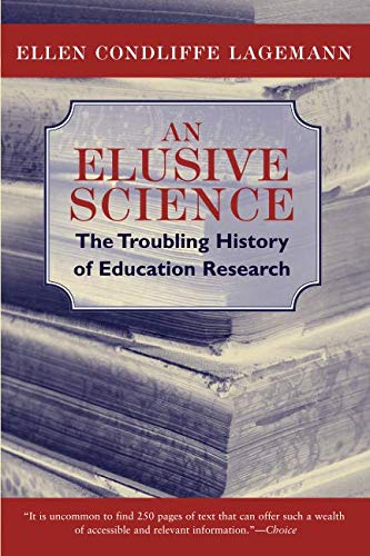 Book Cover An Elusive Science: The Troubling History of Education Research