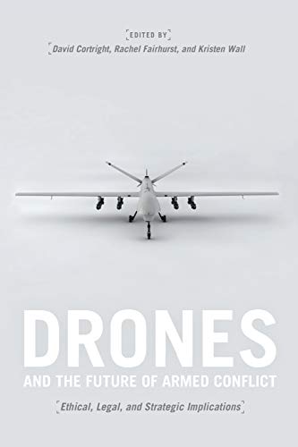 Book Cover Drones and the Future of Armed Conflict: Ethical, Legal, and Strategic Implications