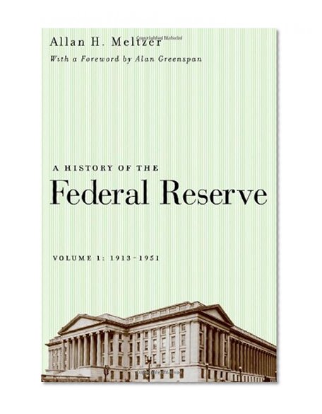 A History of the Federal Reserve, Volume 1: 1913-1951