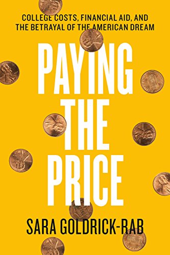 Book Cover Paying the Price: College Costs, Financial Aid, and the Betrayal of the American Dream