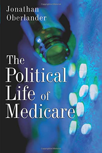 Book Cover The Political Life of Medicare (American Politics and Political Economy)