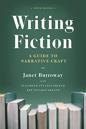 Book Cover Writing Fiction, Tenth Edition: A Guide to Narrative Craft (Chicago Guides to Writing, Editing, and Publishing)