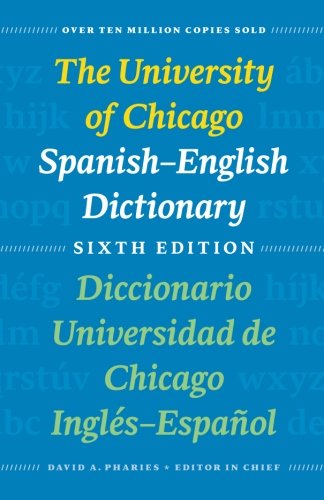 Book Cover The University of Chicago Spanish-English Dictionary, Sixth Edition: Diccionario Universidad de Chicago Inglés-Español, Sexta Edición