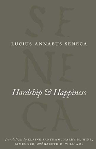 Book Cover Hardship and Happiness (The Complete Works of Lucius Annaeus Seneca)