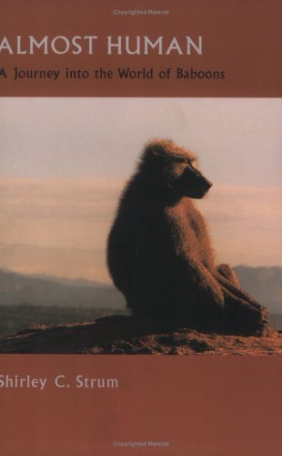 Almost Human: A Journey into the World of Baboons