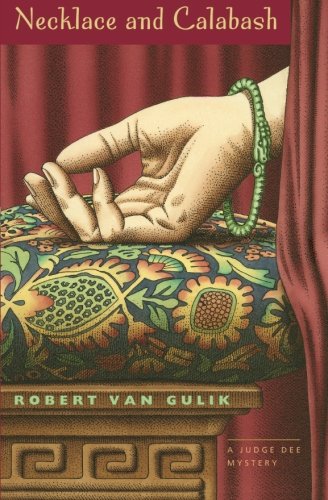 Necklace and Calabash: A Chinese Detective Story (Judge Dee Mysteries)