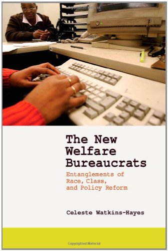 Book Cover The New Welfare Bureaucrats: Entanglements of Race, Class, and Policy Reform