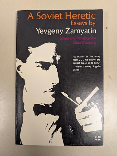 A Soviet Heretic: Essays by Yevgeny Zamyatin