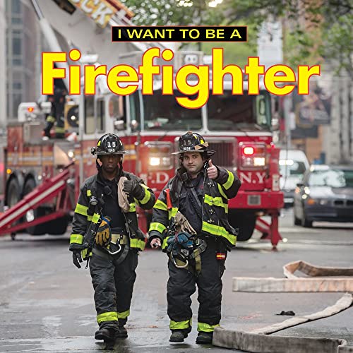 Book Cover I Want to Be a Firefighter