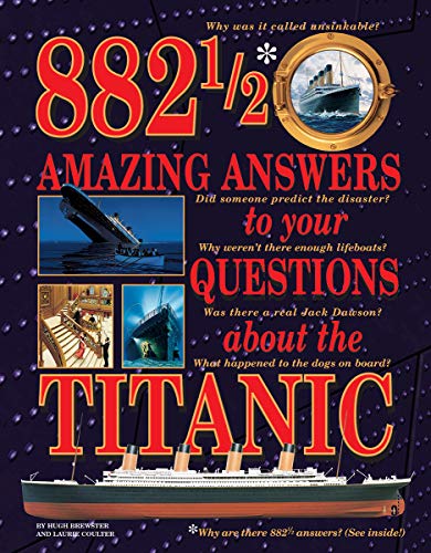 Book Cover 882 1/2 Amazing Answers to Your Questions About the Titanic