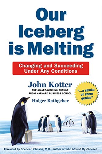 Book Cover Our Iceberg is Melting: Changing and Succeeding Under Any Conditions [Paperback] [Jan 01, 2006] JHON KOTTER