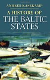A History of the Baltic States (Palgrave Essential Histories series)