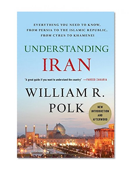 Book Cover Understanding Iran: Everything You Need to Know, From Persia to the Islamic Republic, From Cyrus to Khamenei