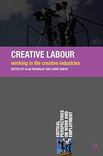 Book Cover Creative Labour: Working in the Creative Industries (Palgrave Advances)