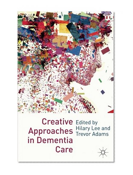 Book Cover Creative Approaches in Dementia Care