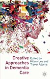 Creative Approaches in Dementia Care