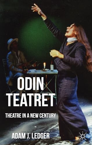 Odin Teatret: Theatre in a New Century