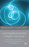 Learning Development in Higher Education (Universities into the 21st Century)