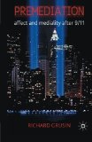 Premediation: Affect and Mediality After 9/11