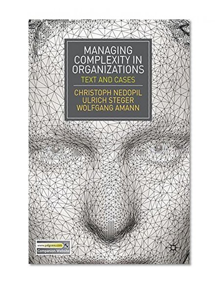 Book Cover Managing Complexity in Organizations: Text and Cases